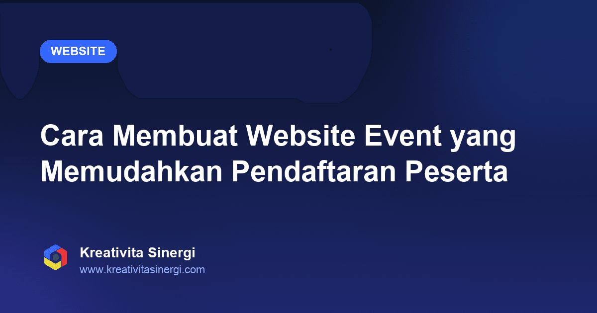 Cara Membuat Website Event yang Memudahkan Pendaftaran Peserta