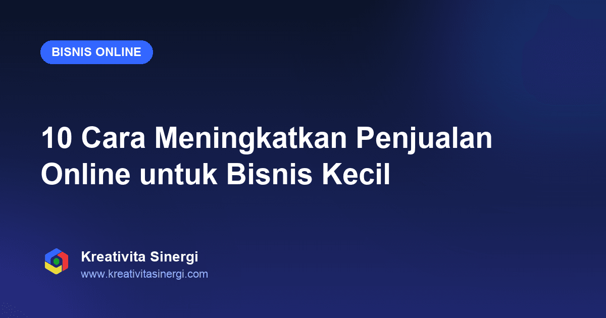 10 Cara Meningkatkan Penjualan Online untuk Bisnis Kecil