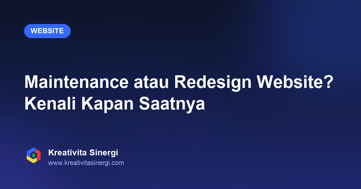 Maintenance atau Redesign Website? Kenali Kapan Saatnya