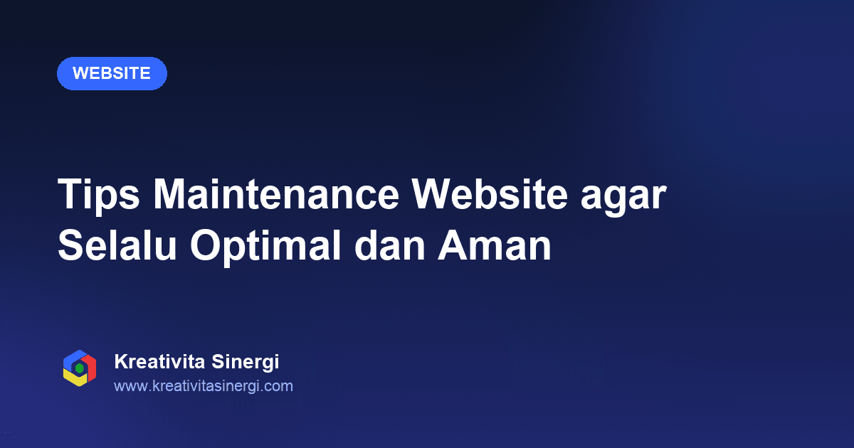 Tips Maintenance Website agar Selalu Optimal dan Aman
