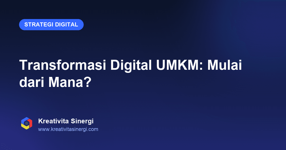 Transformasi Digital UMKM: Mulai dari Mana?