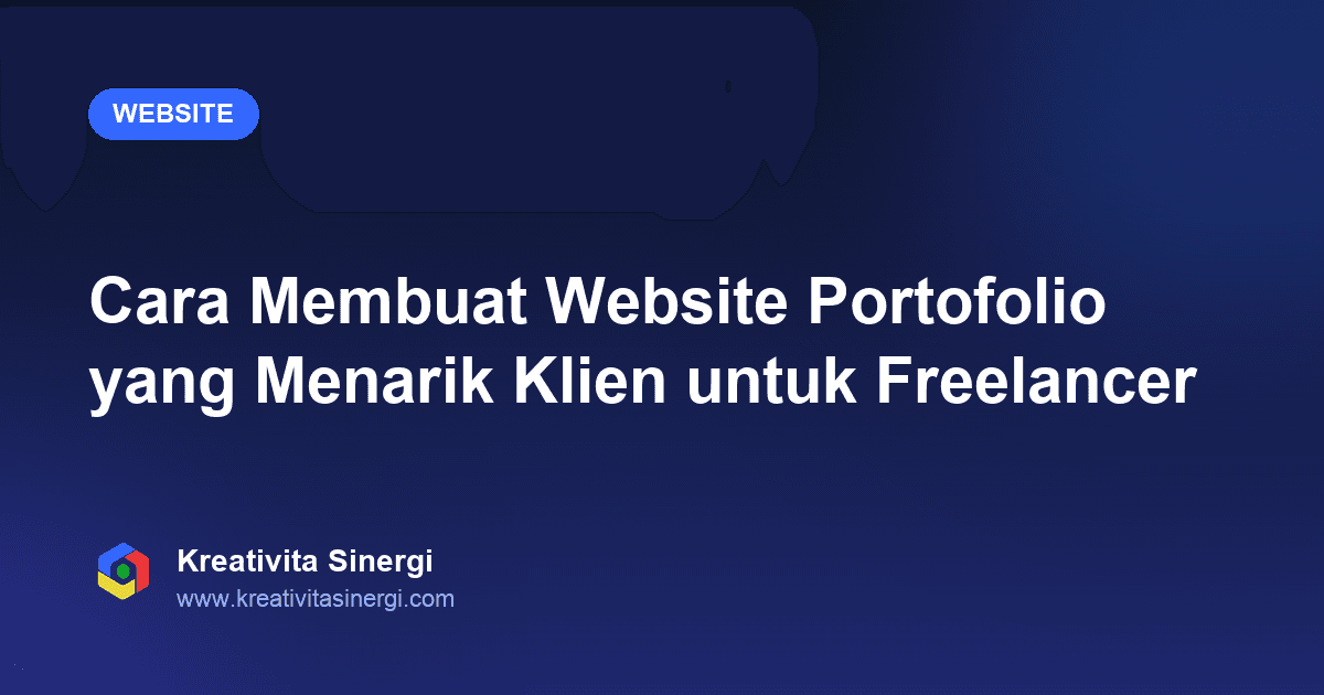 Cara Membuat Website Portofolio yang Menarik Klien untuk Freelancer